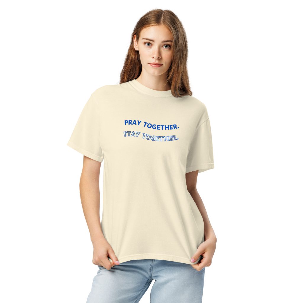 Pray Together. Stay Together. Tee